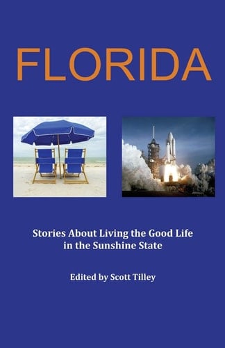 Florida Stories about Living the Good Life in the Sunshine State