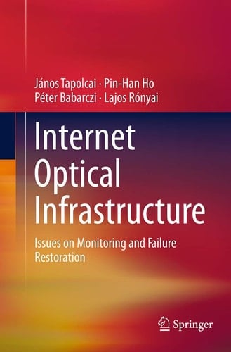 Internet Optical Infrastructure Issues on Monitoring and Failure Restoration
