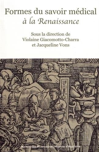 Formes du savoir médical à la Renaissance