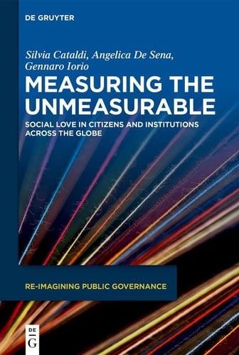 Measuring the Unmeasurable - Social Love in Citizens and Institutions Across the Globe