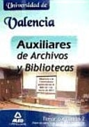 Auxiliares de archivos y bibliotecas de la universidad de valencia. Temario. Volumen ii ( parte de administración general e informática)