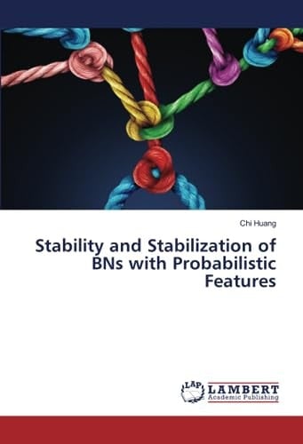 Stability and Stabilization of BNs with Probabilistic Features