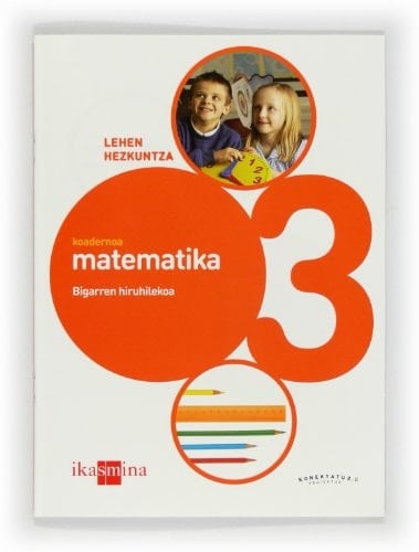 Matematika. 3 Lehen Hezkuntza, 2 Hiruhilekoa. Konektatu 2.0