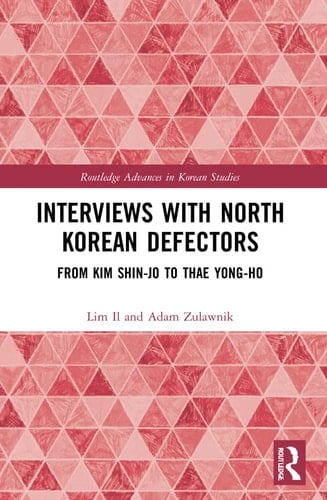 Interviews with North Korean Defectors From Kim Shin-jo to Thae Yong-ho