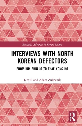 Interviews with North Korean Defectors From Kim Shin-jo to Thae Yong-ho