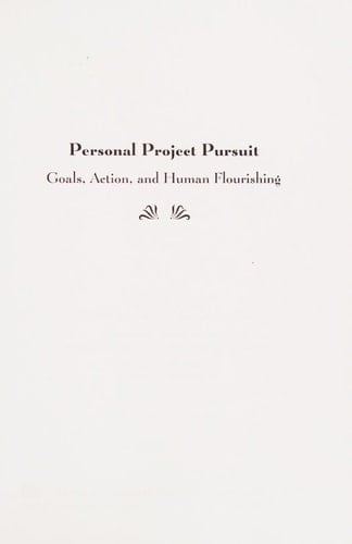 Personal Project Pursuit Goals, Action, and Human Flourishing