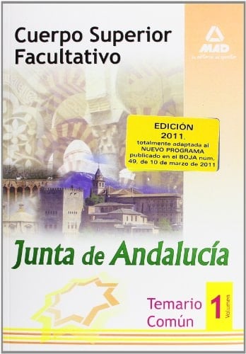 Cuerpo superior facultativo de la junta de andalucía. Temario común. Volumen i