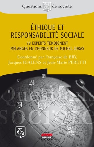 Ethique et responsabilité sociale - 78 experts témoignent Mélanges en l'honneur de Michel Joras