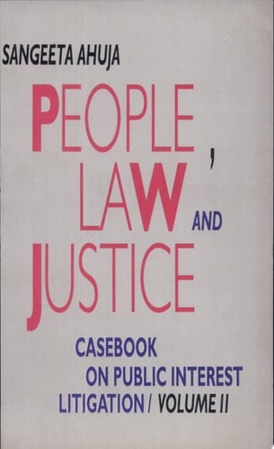 People, Law And Justice: Casebook On Public Interest Litigation (Vol. Ii)