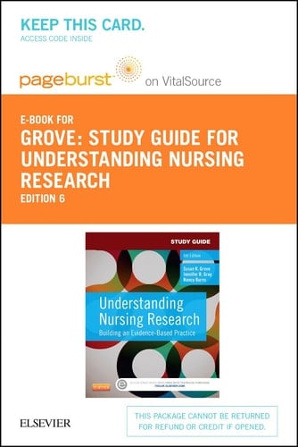 Study Guide for Understanding Nursing Research - Elsevier eBook on VitalSource (Retail Access Card): Building an Evidence-Based Practice