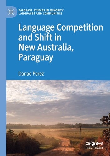 Language Competition and Shift in New Australia, Paraguay