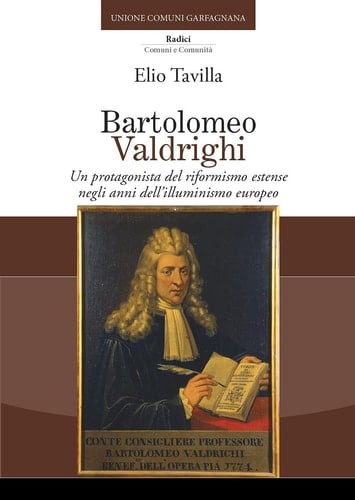 Bartolomeo Valdrighi un protagonista del riformismo estense negli anni dell'illuminismo europeo