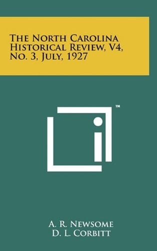 The North Carolina Historical Review, V4, No. 3, July, 1927