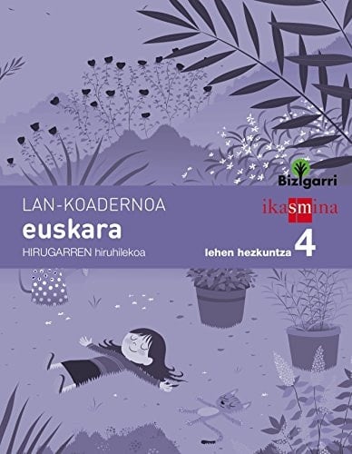 Koadernoa euskara. Lehen Hezkuntza 4, 3 Hiruhilekoa. Bizigarri