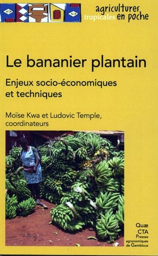 Le bananier plantain. Enjeux socio-économiques et techniques