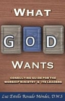What God Wants Consulting Guide for the Worship Ministry and Its Leaders