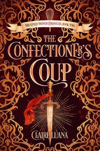 The Confectioner's Coup A Young Adult Fantasy