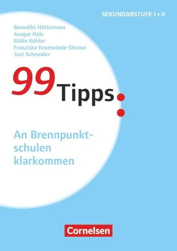 99 Tipps - an Brennpunktschulen klarkommen