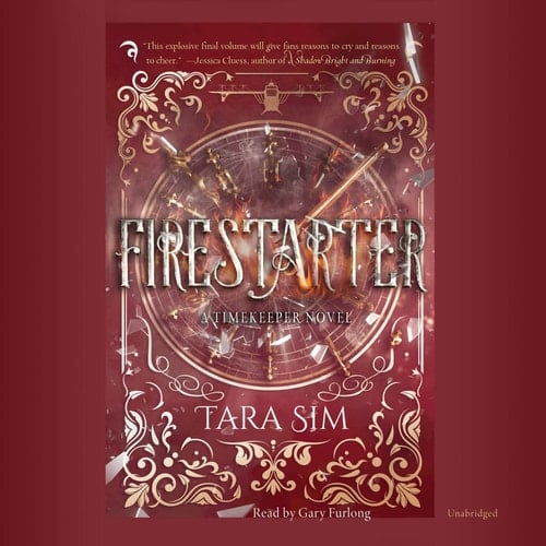 Firestarter Lib/E (Timekeeper Trilogy, 3)