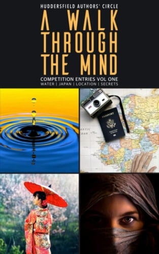 A Walk Through the Mind: 45 amazing short stories, flash fiction, and poetry