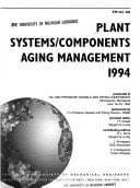 Plant Systems/components Aging Management, 1994 Presented at the 1994 Pressure Vessels and Piping Conference, Minneapolis, Minnesota, June 19-23, 1994
