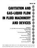 Cavitation and Gas-liquid Flow in Fluid Machinery and Devices Presented at the 1994 ASME Fluids Engineering Division Summer Meeting, Lake Tahoe, Nevada, June 19-23, 1994