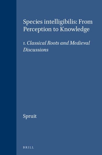 Species Intelligibilis: Renaissance controversies, later scholasticism, and the elimination of the intelligible species in modern philosophy