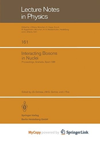 Interacting Bosons in Nuclei Proceedings of the Fourth Topical School Held in Granada, Spain, September 28 – October 3, 1981