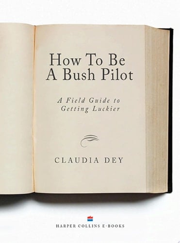 How To Be A Bush Pilot