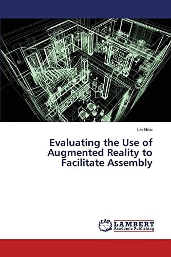 Evaluating the Use of Augmented Reality to Facilitate Assembly