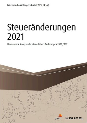 Haufe Fachbuch Umfassende Analyse der steuerlichen Änderungen 2020/2021