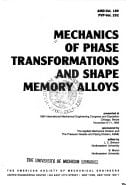 Mechanics of Phase Transformations and Shape Memory Alloys: 1994 International Mechanical Engineering Congress & Exposition, Chicago, Illinois - ... 1994 (Amd - Pvp Series : Vol 189, Vol 292)