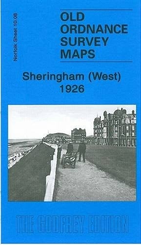 Sheringham (West) 1926: Norfolk Sheet 10.08 (Old Ordnance Survey Maps of Norfolk)