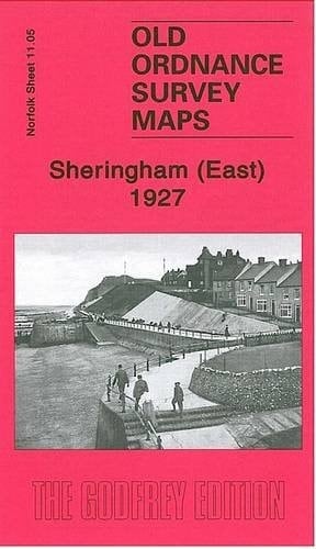 Sheringham (East) 1927: Norfolk Sheet 11.05 (Old Ordnance Survey Maps of Norfolk)