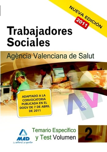 Trabajadores sociales de la agencia valenciana de salud. Temario específico volumen ii y test