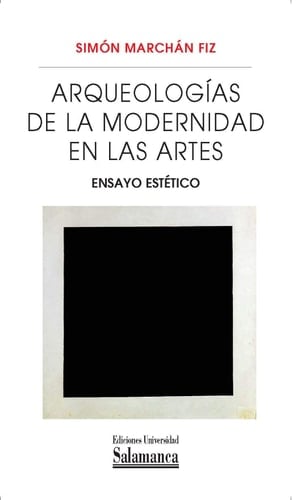 Arqueologías de la modernidad en las artes ensayo estético
