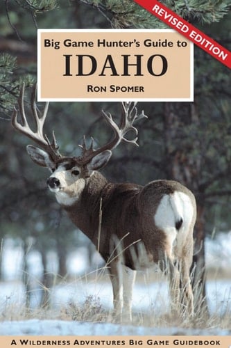 Big Game Hunter's Guide to Idaho