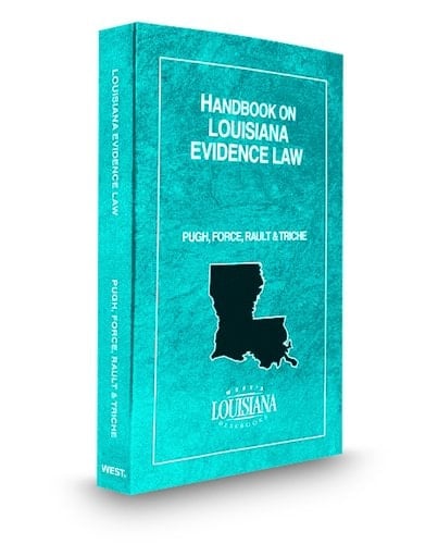 Handbook on Louisiana Evidence Law, 2010 ed.