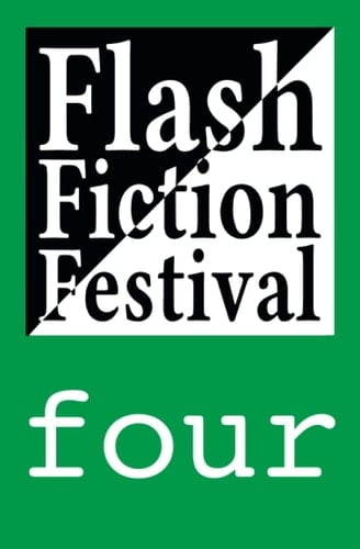 Flash Fiction Festival Four