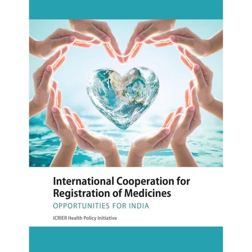 International Cooperation for Registration of Medicines Opportunities for India
