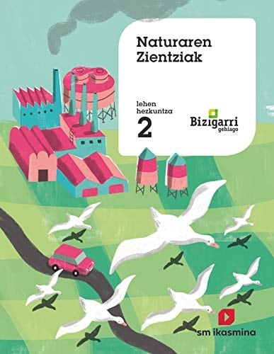 Naturaren zientziak, 2 Lehen Hezkuntza Bizigarri Gehiago