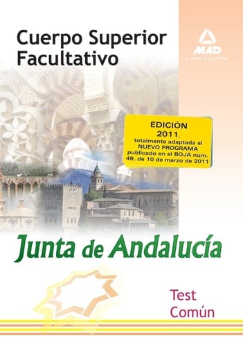 Cuerpo superior facultativo de la junta de andalucía. Test común.