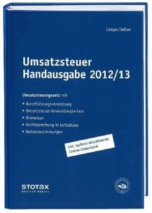 Umsatzsteuer Handausgabe 2011/12: Umsatzsteuergesetz mit Durchführungsverordnungen, Anwendungserlass, Hinweisen, Rechtsprechung in Leitsätzen, Nebenbestimmungen