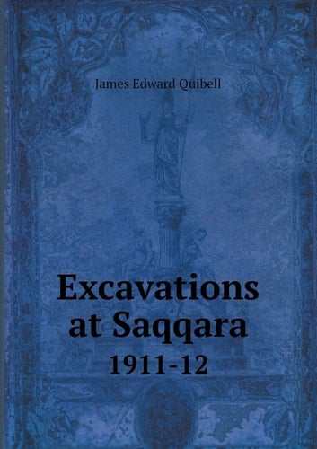 Excavations at Saqqara 1911-12