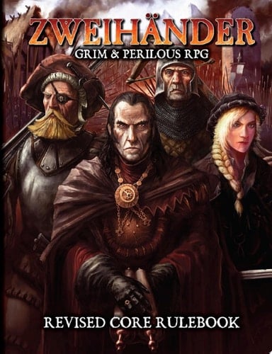 ZWEIHANDER Grim & Perilous RPG Revised Core Rulebook