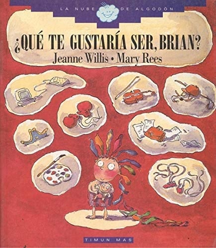 Qué te gustaría ser, Brian?