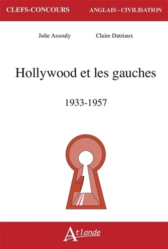 Hollywood et les gauches, 1933-1957