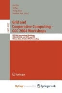 Grid and Cooperative Computing - GCC 2004 Workshops GCC 2004 International Workshops, IGKG, SGT, GISS, AAC-GEVO, and VVS, Wuhan, China, October 21-24, 2004
