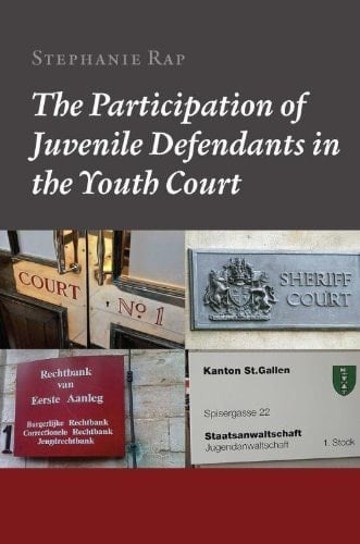 The Participation of Juvenile Defendanpb A Comparative Study of Juvenile Justice Procedures in Europe