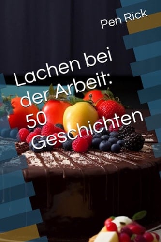 Lachen bei der Arbeit: 50 Geschichten (German Edition)